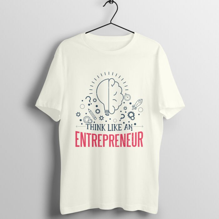 Think Like An Entrepreneur T-Shirt