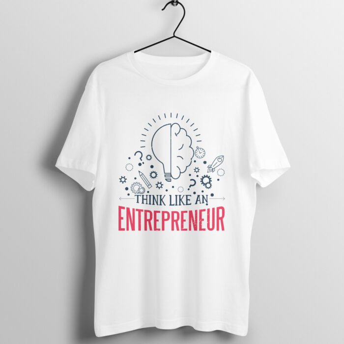 Think Like An Entrepreneur T-Shirt - Image 3