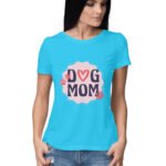 Dog Mom T-Shirt For Women - Image 3