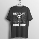 Deadlift For Life Weightlifting T-Shirt