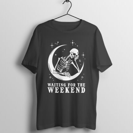 Waiting For The Weekend T-Shirt