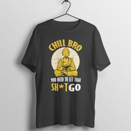 Chill Bro T-Shirt