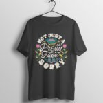 Not Just A Pretty Face Sorry T-Shirt