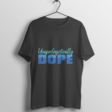 Unapologetically Dope T-Shirt