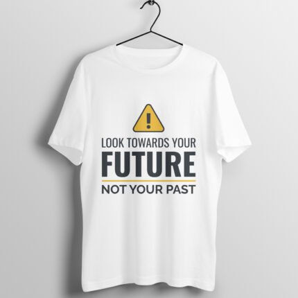 Look Towards Your Future T-Shirt