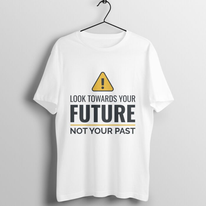 Look Towards Your Future T-Shirt